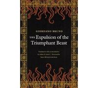 Giordano Bruno The Expulsion of the Triumphant Beast (Tascabile)
