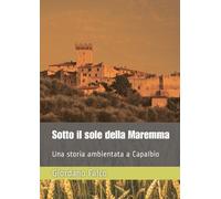 Giordano Falco Sotto il sole della Maremma (Tascabile)