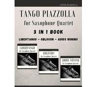 Giordano Muolo Astor Piazzolla Tango Piazzolla for Saxophone Quartet (Tascabile)