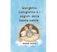 Giorgetto Coniglietto e i segreti della buona nanna
