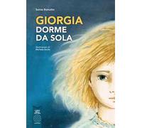 Giorgia dorme da sola. Ediz. illustrata