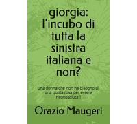 giorgia: l'incubo di tutta la sinistra italiana e non?: una donna che non ha bisogno di una quota rosa per essere riconosciuta !