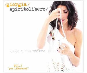 Giorgia - Spirito Libero -Per Liberarsi, Vol. 2