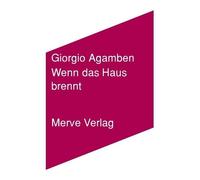 Giorgio Agamben Andreas Wenn das Haus brennt: Vom Dialekt des Denken (Tascabile)