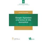 Giorgio Agamben e la forma di vita monastica