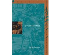 Giorgio Agamben Potentialities (Tascabile) Meridian: Crossing Aesthetics