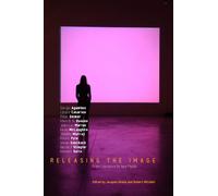 Giorgio Agamben Releasing the Image (Copertina rigida)