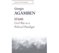 Giorgio Agamben STASIS (Copertina rigida) Encounters in Law & Philosophy