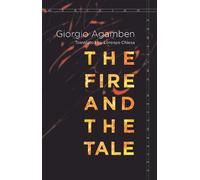 Giorgio Agamben The Fire and the Tale (Tascabile) Meridian: Crossing Aesthetics