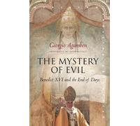 Giorgio Agamben The Mystery of Evil (Tascabile) Meridian: Crossing Aesthetics
