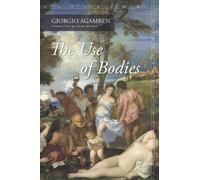Giorgio Agamben The Use of Bodies (Copertina rigida)