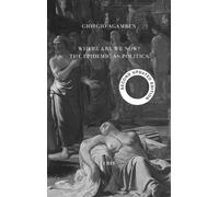 Giorgio Agamben Where Are We Now? (Tascabile)