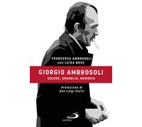Giorgio Ambrosoli. Dolore, orgoglio, memoria - 2022 - San Paolo E