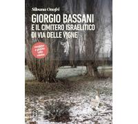 Giorgio Bassani e il cimitero israelitico di via delle Vigne