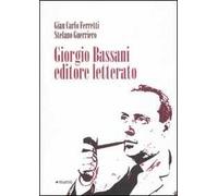 Giorgio Bassani editore letterato