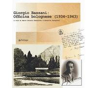 Giorgio Bassani: Officina bolognese (1934-1943)