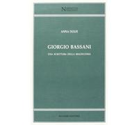 Giorgio Bassani. Una scrittura della malinconia