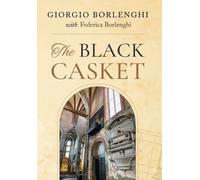 Giorgio Borlenghi Federica Borlenghi The Black Casket (Copertina rigida)