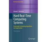 Giorgio C Butta Hard Real-Time Computing Systems: Predictable (Copertina rigida)
