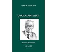 Giorgio Caproni e Roma