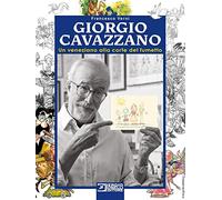 Giorgio Cavazzano. Un veneziano alla corte del fumetto
