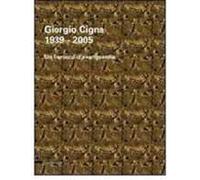 Giorgio Cigna. Un barocco d'avanguardia (1939-2005). Catalogo della mostra (Biella, 18 maggio-29 giugno 2008). Ediz. italiana e inglese