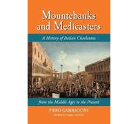 Giorgio Cosmaci Mountebanks and Medicasters: A History of Italian Ch (Tascabile)