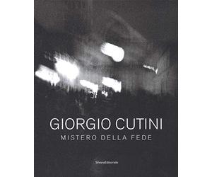 Giorgio Cutini. Mistero della fede. Ediz. illustrata