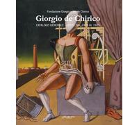 Giorgio De Chirico. Catalogo generale. Opere dal 1910 al 1975. Ediz. italiana e inglese