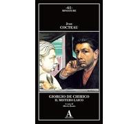 Giorgio de Chirico. Il mistero laico