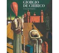 Giorgio De Chirico. Il volto della metafisica. Ediz. a colori