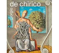 Giorgio De Chirico. L'ultima metafisica. Ediz. a colori