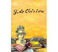 Giorgio de Chirico. Nulla Sine Tragoedia Gloria - [Maschietto Editore]