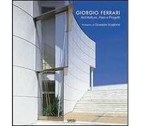 Giorgio Ferrari. Architetture, piani e progetti
