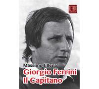 Giorgio Ferrini. Il Capitano