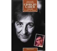 Giorgio Gaber 1958-2003. Il teatro e le canzoni