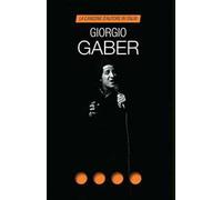 Giorgio Gaber. La canzone d'autore in Italia - Chianura C. (cur.)