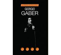 Giorgio Gaber. La canzone d'autore in Italia - Chianura C. (cur.)