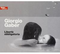 Giorgio Gaberi: Liberta' Obbligatoria - CD Digipack