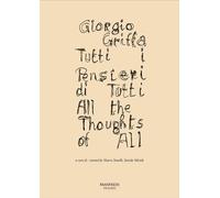 Giorgio Griffa. Tutti i pensieri di tutti-Giorgio Griffa. All the thoughts...