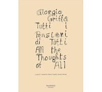 Giorgio Griffa. Tutti i pensieri di tutti-Giorgio Griffa. All the thoughts...