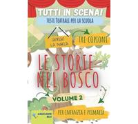 Giorgio La Marca copione teatrale LE STORIE NEL BOSCO (Tascabile)