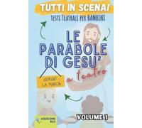 Giorgio La Marca Le Parabole di Gesù a teatro volume 1 (Tascabile)