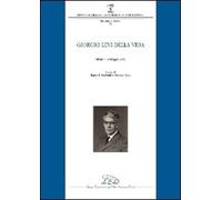 Giorgio Levi Della Vida (Milano, 19 maggio 2008) - [LED Edizioni Universitarie]