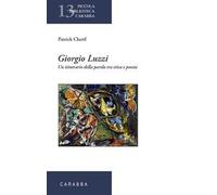 Giorgio Luzzi. Un itinerario della parola tra etica e poesia