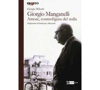 Giorgio Manganelli. Amore, controfigura del nulla
