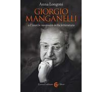 Giorgio Manganelli o l'inutile necessità della letteratura