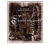Giorgio Manganelli To To Those Gods Beyond (Copertina rigida)