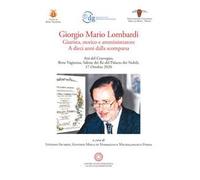 Giorgio Mario Lombardi. Giurista, storico e amministratore. A dieci anni dalla scomparsa. Atti del Convegno (17 ottobre, 2020)