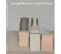 Giorgio Morandi: Late Paintings by Giorgio Morandi
